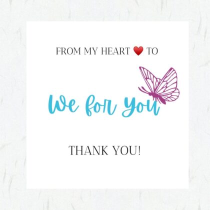From my heart to We for You